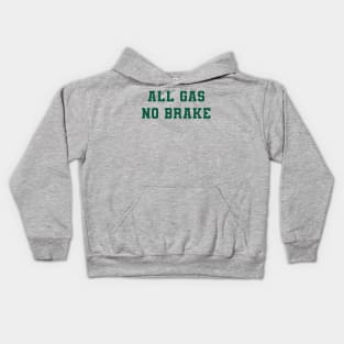 All Gas No Brake Green Varsity Kids Hoodie